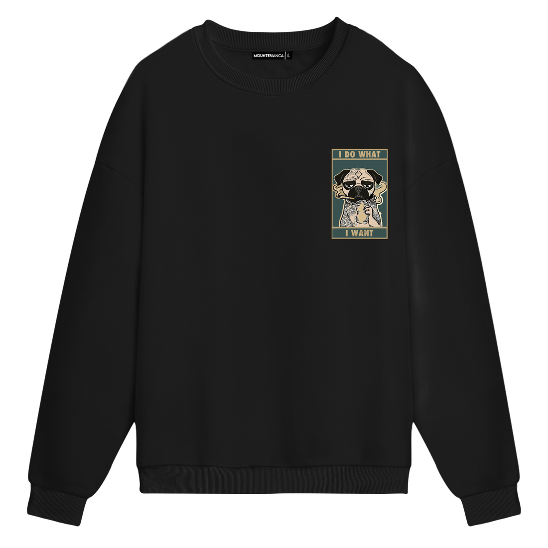 I Do What - Sweatshirt