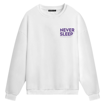 Never Sleep - Sweatshirt